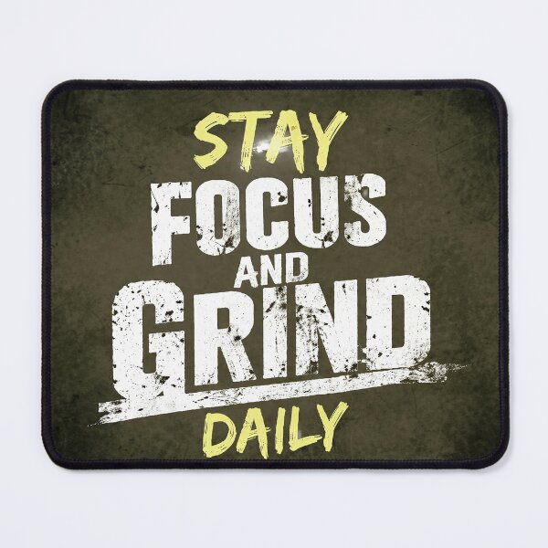 Item preview, Stay Focus and Grind Daily designed and sold by kirevon.
