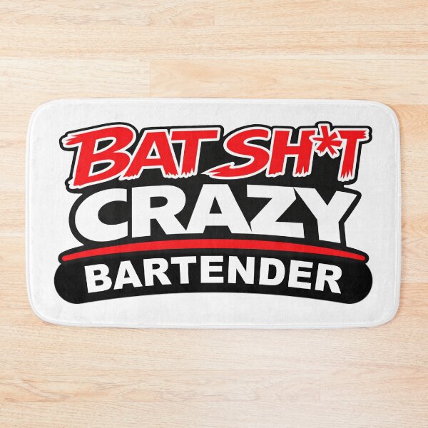 Item preview, BATSHIT CRAZY BARTENDER designed and sold by BSCI Designs.