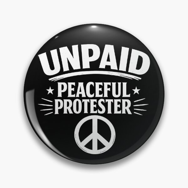 Item preview, Unpaid Peaceful Protester designed and sold by culturecute.