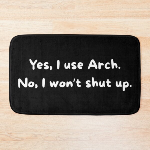 Item preview, Yes, I Use Arch BTW – White Funny Linux Meme Design designed and sold by PrintNex.