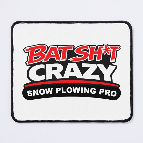 Item preview, BatShit Crazy Snow Plowing Pro designed and sold by BSCI Designs.