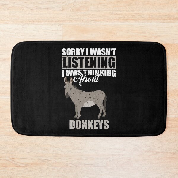 Item preview, Sorry I wasn't Listening Thinking About Donkeys  designed and sold by GabbyKash.