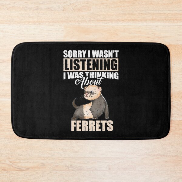 Item preview, Sorry I wasn't Listening Thinking About Ferrets  designed and sold by GabbyKash.