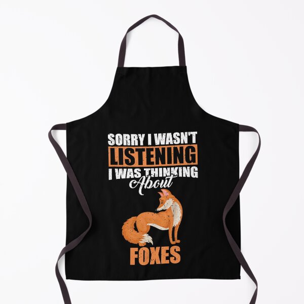 Item preview, Sorry I wasn't Listening Thinking About Foxes designed and sold by GabbyKash.