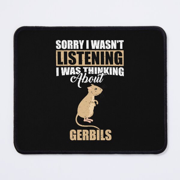 Item preview, Sorry I wasn't Listening Thinking About Gerbils  designed and sold by GabbyKash.