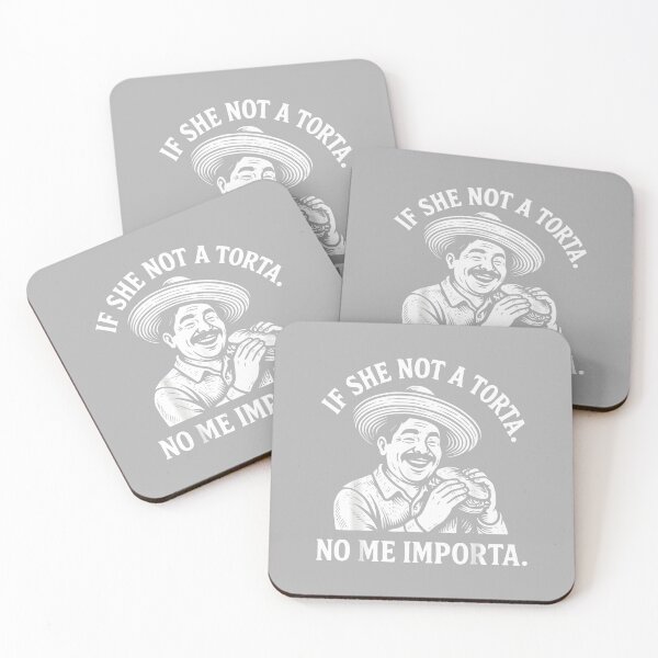 Item preview, If She Not A Torta No Me Importa Cinco de Mayo designed and sold by ArleneRowe.