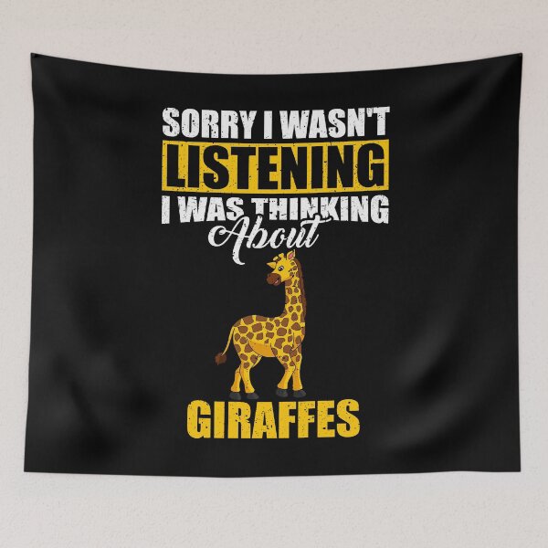 Item preview, Sorry I wasn't Listening Thinking About Giraffes  designed and sold by GabbyKash.