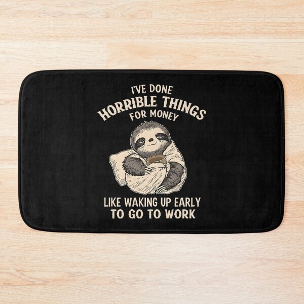 Item preview, I've Done Horrible Things For Money Funny Sloth Work Humor Shirt designed and sold by LunaMagicStudio.