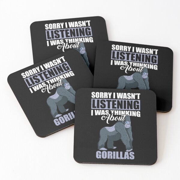 Item preview, Sorry I wasn't Listening Thinking About Gorillas  designed and sold by GabbyKash.