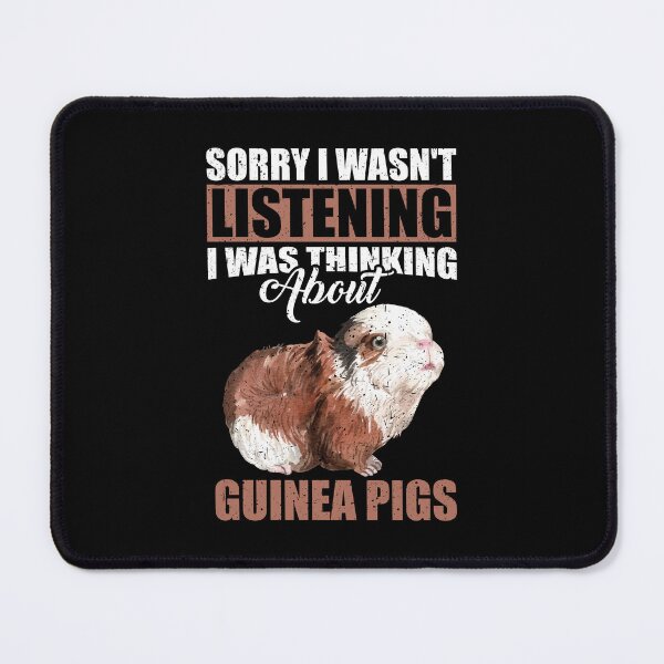 Item preview, Sorry I wasn't Listening Thinking About Guinea pigs designed and sold by GabbyKash.
