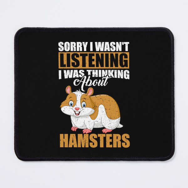 Item preview, Sorry I wasn't Listening Thinking About Hamsters designed and sold by GabbyKash.