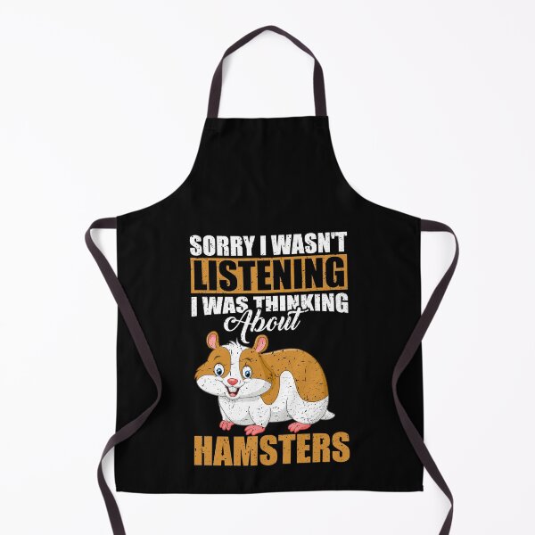 Item preview, Sorry I wasn't Listening Thinking About Hamsters designed and sold by GabbyKash.