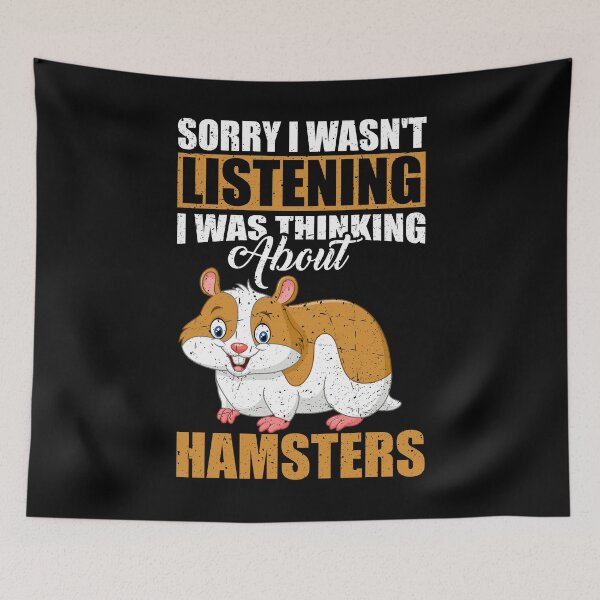 Item preview, Sorry I wasn't Listening Thinking About Hamsters designed and sold by GabbyKash.