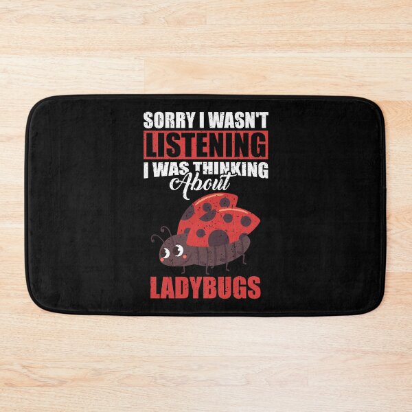 Item preview, Sorry I wasn't Listening Thinking About Ladybugs  designed and sold by GabbyKash.