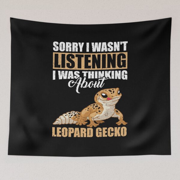 Item preview, Sorry I wasn't Listening Thinking About Leopard Gecko designed and sold by GabbyKash.
