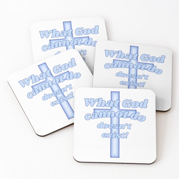 Item preview, What God cannot do doesn’t exist! designed and sold by Kid Wits Ink  "Wise enough to leave a lasting impression!".