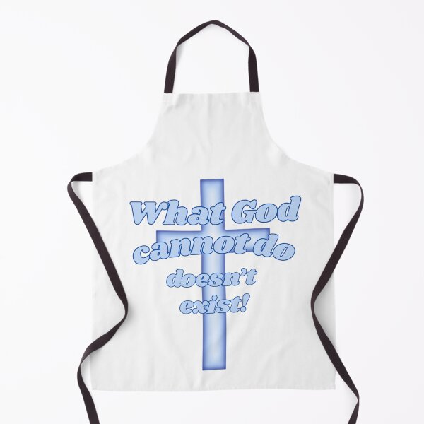 Item preview, What God cannot do doesn’t exist! designed and sold by Kid Wits Ink  "Wise enough to leave a lasting impression!".
