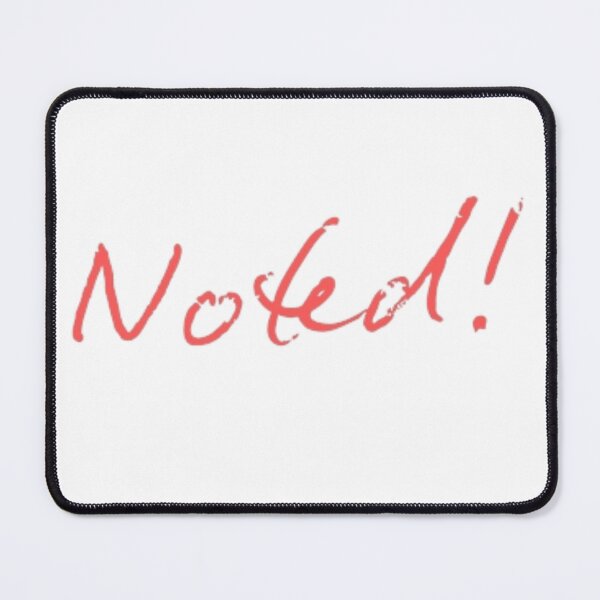 Item preview, Noted! - Minimalist Sarcastic Quote designed and sold by YesSpark.