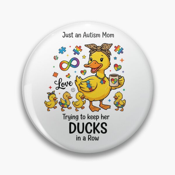 Item preview, Just an Autism Mom Trying to Keep Her Ducks in a Row Cute Supportive Design designed and sold by Winarrts.