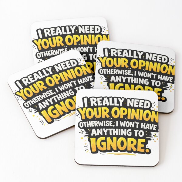 Item preview, I Really Need Your Opinion Funny Sarcastic Quote Design designed and sold by Gold Turtle  Lina.