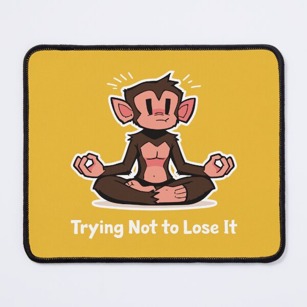 Item preview, Trying Not to Lose It Funny Meditation Monkey designed and sold by CamaleonDesigns.