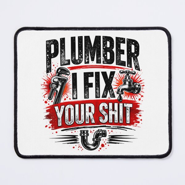 Item preview, Plumber I Fix Your Shit – Funny Plumber Design designed and sold by SzyMazDesign.