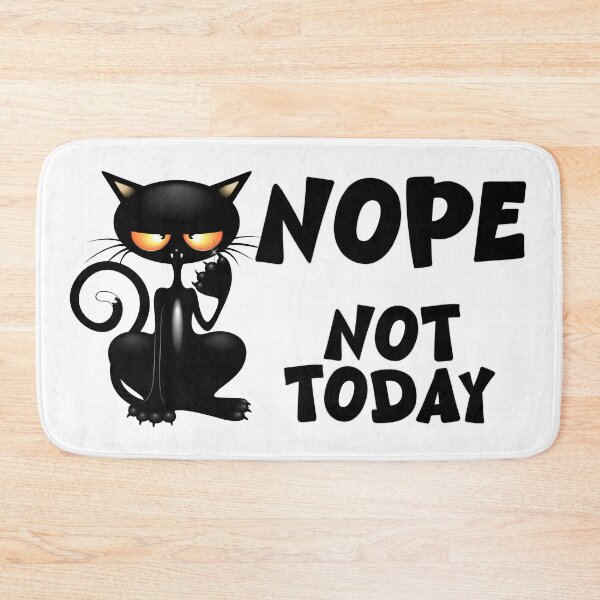 Item preview, "Nope, Not Today" Black Cat meme humor designed and sold by BluedarkArt.