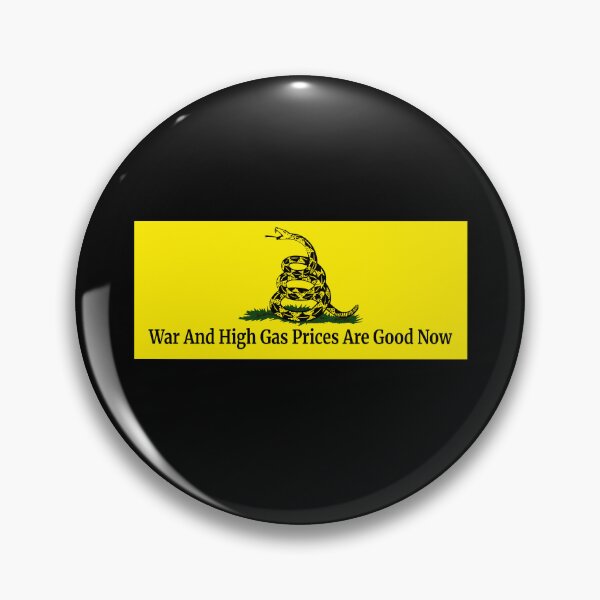 Item preview, War And High Gas Prices Are Good Now  designed and sold by dgavisuals.