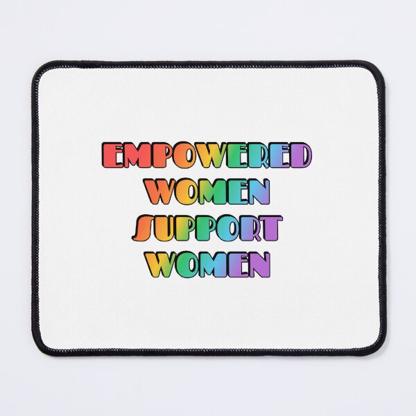 Item preview, Empowered Women Support Women  designed and sold by Inspirationmotivation.