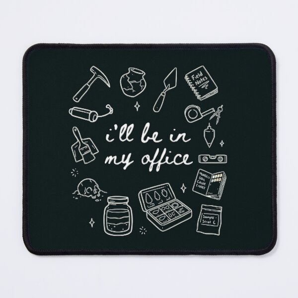 Item preview, Archaeologist Humor – I’ll Be In My Office designed and sold by SidTastic .