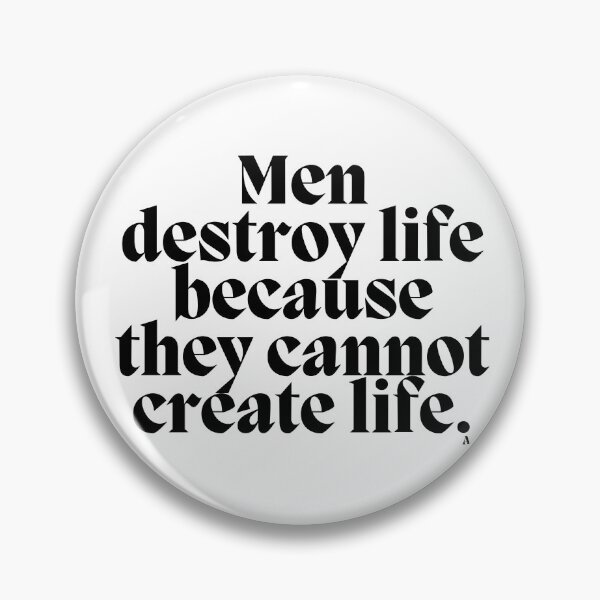 Item preview, Men destroy life because they cannot create life. designed and sold by Finds.