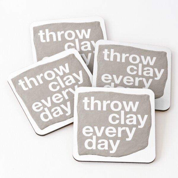 Item preview, Throw Clay Every Day - Pottery & Ceramic Artist Design designed and sold by Be-bored.