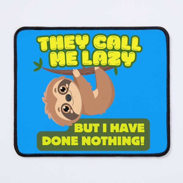 Item preview, They call me lazy, but I have done nothing! designed and sold by Wespa Design - Spiritual Shirts.