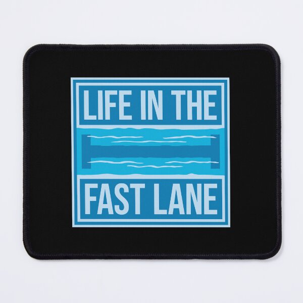 Item preview, Life In The Fast Lane Funny Swimmer Swimming Quote designed and sold by shirt-o-mat.