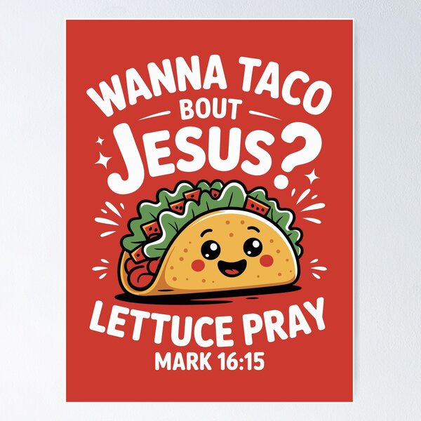 Item preview, wanna taco bout jesus lettuce pray designed and sold by jkrphoto.
