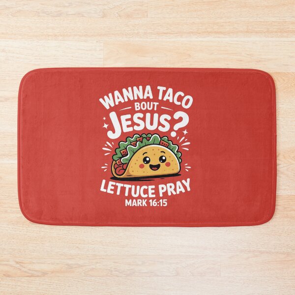 Item preview, wanna taco bout jesus lettuce pray designed and sold by jkrphoto.
