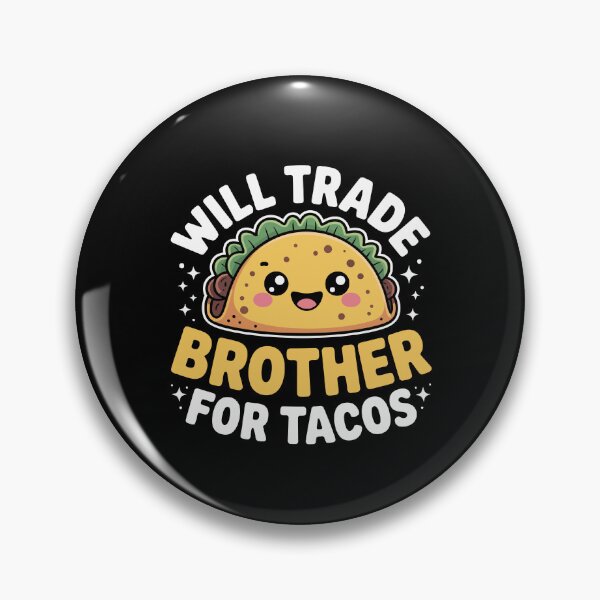Item preview, Will Trade Brother for Tacos designed and sold by jkrphoto.