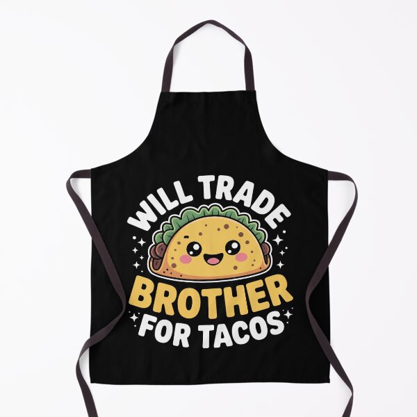 Item preview, Will Trade Brother for Tacos designed and sold by jkrphoto.