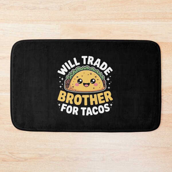 Item preview, Will Trade Brother for Tacos designed and sold by jkrphoto.