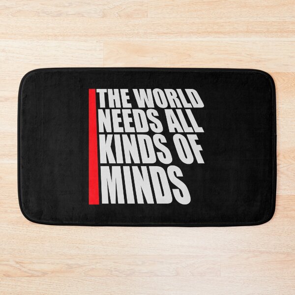 Item preview, The World Needs All Kinds Of Minds Inspiring Quote designed and sold by shirt-o-mat.