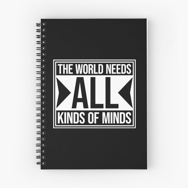 Item preview, The World Needs All Kinds Of Minds Inspiring Quote designed and sold by shirt-o-mat.
