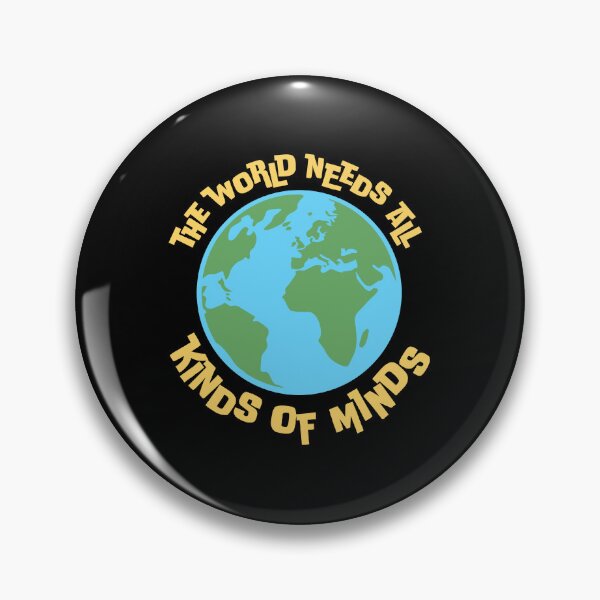 Item preview, The World Needs All Kinds Of Minds Inspiring Quote designed and sold by shirt-o-mat.