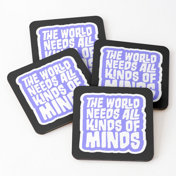 Item preview, The World Needs All Kinds Of Minds Inspiring Quote designed and sold by shirt-o-mat.