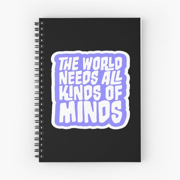 Item preview, The World Needs All Kinds Of Minds Inspiring Quote designed and sold by shirt-o-mat.