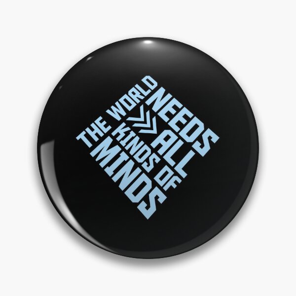 Item preview, The World Needs All Kinds Of Minds Inspiring Quote designed and sold by shirt-o-mat.