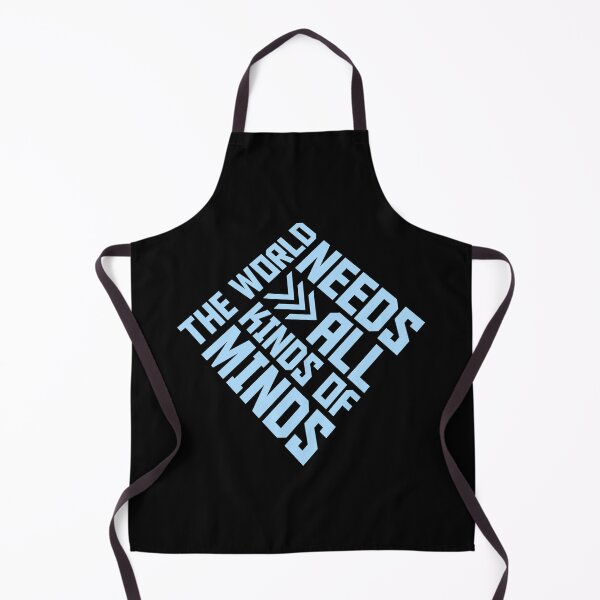 Item preview, The World Needs All Kinds Of Minds Inspiring Quote designed and sold by shirt-o-mat.