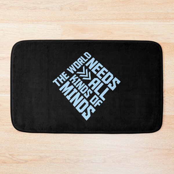 Item preview, The World Needs All Kinds Of Minds Inspiring Quote designed and sold by shirt-o-mat.