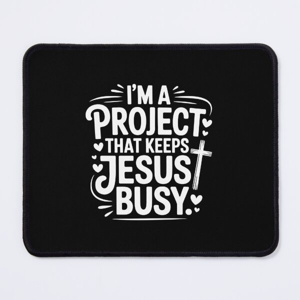 Item preview, I'm a project that keeps Jesus busy designed and sold by jkrphoto.