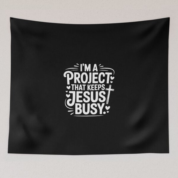 Item preview,  I'm a project that keeps Jesus busy designed and sold by jkrphoto.