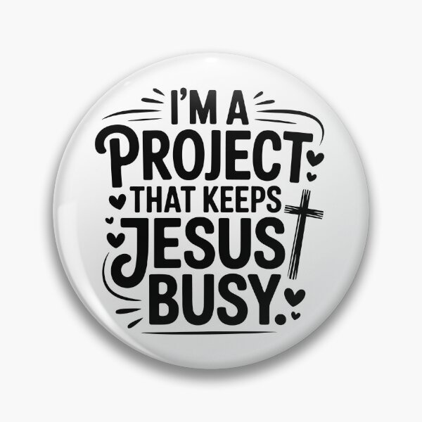 Item preview, I'm a project that keeps Jesus busy designed and sold by jkrphoto.